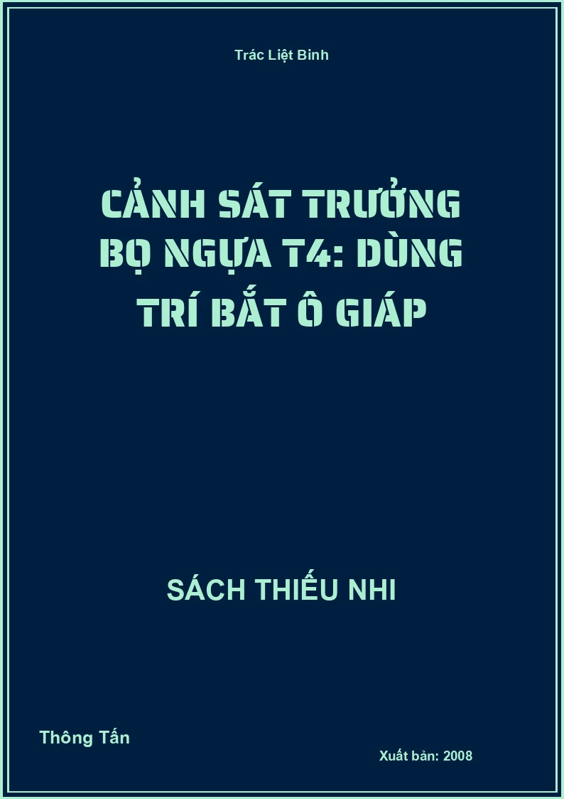 Cảnh sát trưởng Bọ ngựa T4: Dùng trí bắt Ô giáp