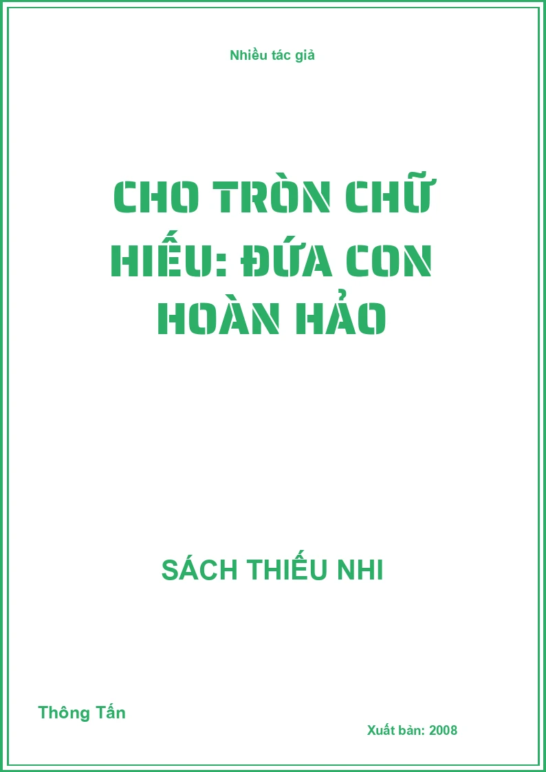 Cho tròn chữ hiếu: Đứa con hoàn hảo