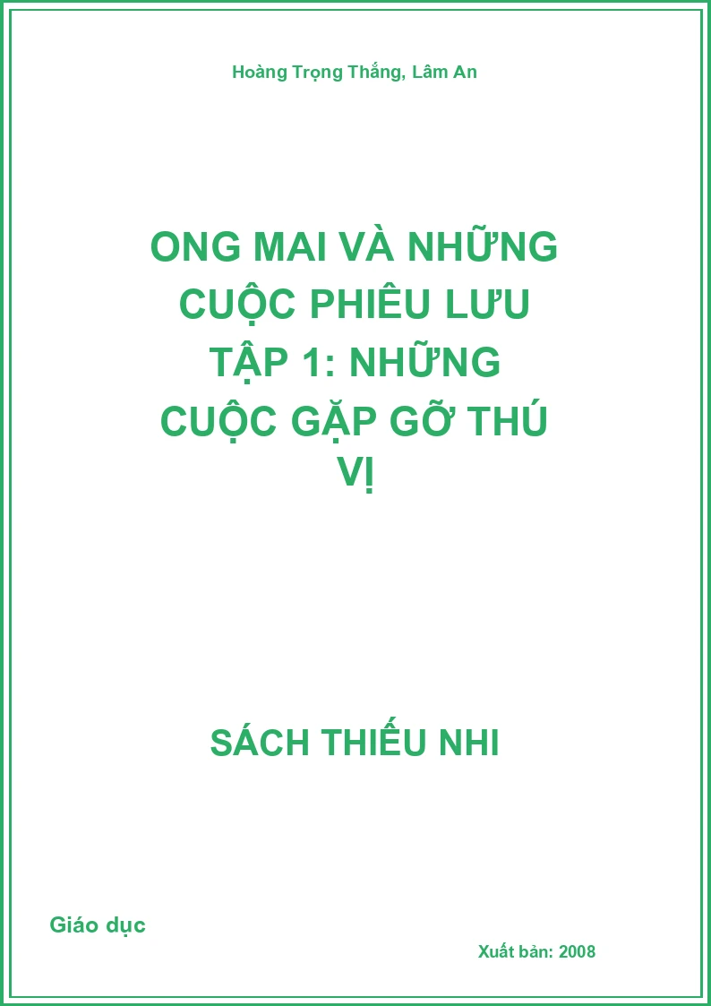 Ong mai và những cuộc phiêu lưu Tập 1: Những cuộc gặp gỡ thú vị