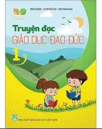 Truyện đọc giáo dục đạo đức 1