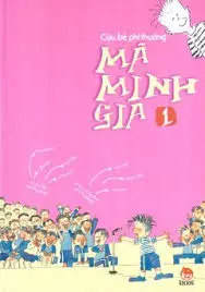 Cậu bé phi thường Mã Minh Gia tập 1: Ngày đầu vào lớp 1