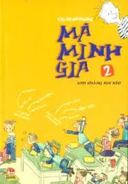 Cậu bé phi thường Mã Minh Gia tập 2: Anh chàng xui xẻo