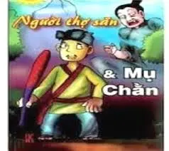 Truyện cổ tích VN hay nhất: Người thợ săn và Mụ chằn