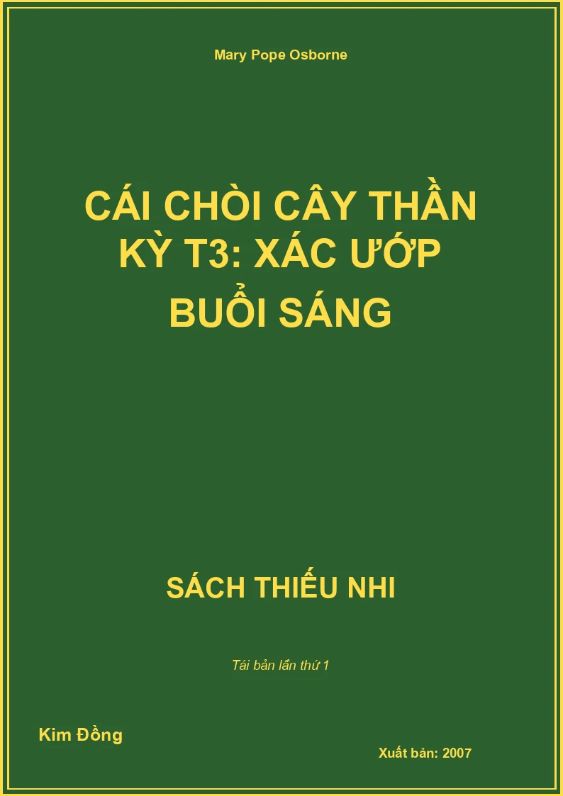 Cái chòi cây thần kỳ T3: Xác ướp buổi sáng