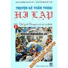 Truyện kể thần thoại Hy Lạp T1: Thế giới Ôlempơ và các vị thần