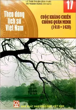 Theo dòng LSVN T17: Cuộc kháng chiến chống quân Minh (1418-1428)
