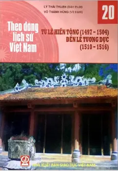 Theo dòng LSVN T20: Từ Lê Hiến Tông (1497-1504) đến Lê Tương Dực