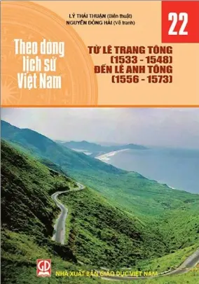 Theo dòng LSVN T22: Từ Lê Trang Tông (1533-1548) đến Lê Anh Tông (1556-1573)