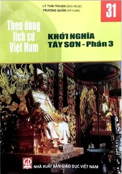 Theo dòng LSVN T31: Khởi nghĩa Tây Sơn - Phần 3