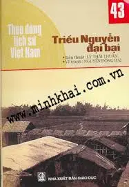 Theo dòng LSVN T43: Triều Nguyễn đại bại