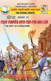 Muôn thuở NN này T22: Cuộc chuyển dịch của cơn bão lửa