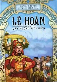 Tranh truyện LSVN: Lê Hoàn cày ruộng tịch điền