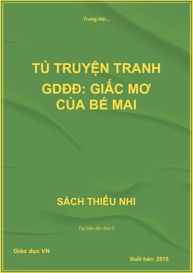 Tủ truyện tranh GDĐĐ: Giấc mơ của bé Mai