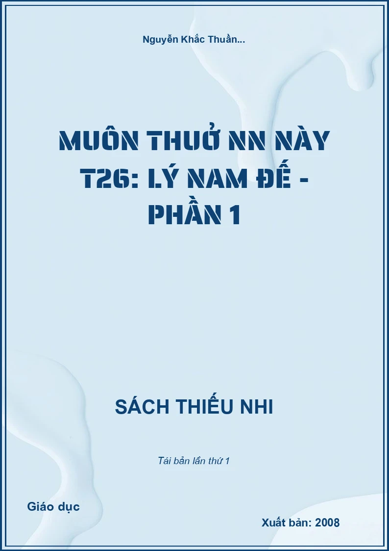 Muôn thuở NN này T26: Lý Nam Đế - Phần 1