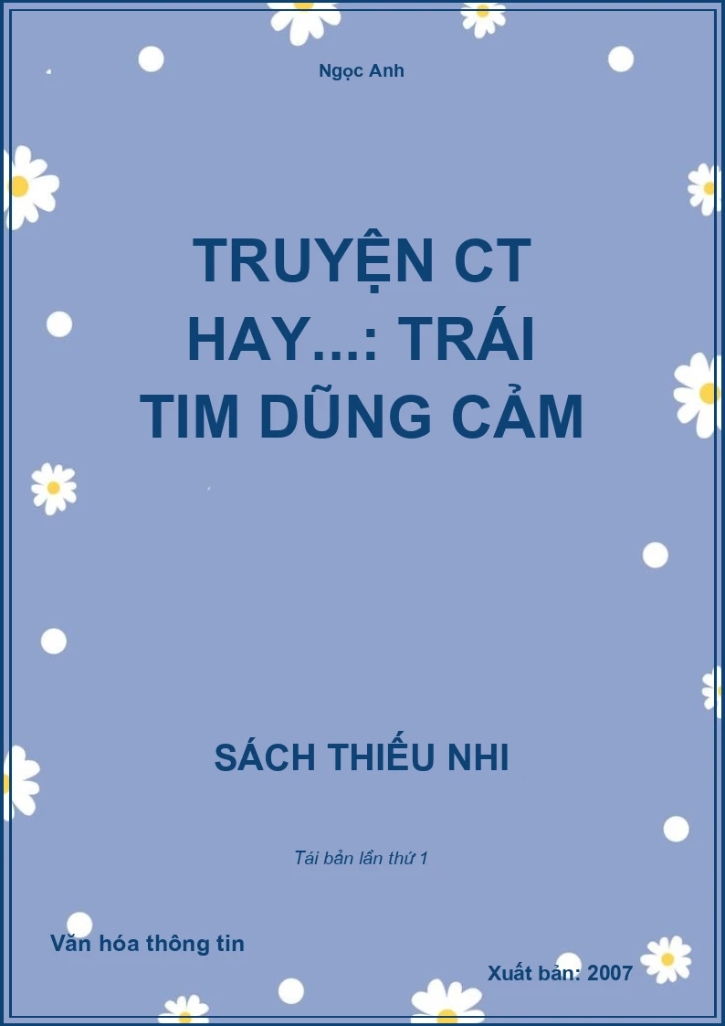 Truyện CT hay...: Trái tim dũng cảm
