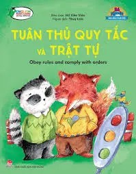 Bé ngoan...: Tuân thủ quy tắc và trật tự = Obey rules and comply with orders