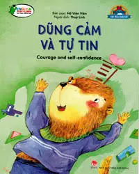 Bé ngoan....: Dũng cảm và tự tin = Courage and self-confidence