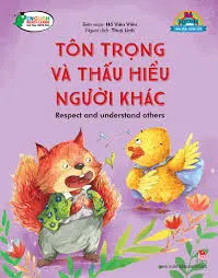 Bé ngoan....: Tôn trọng và thấu hiểu người khác = Respect and understand others