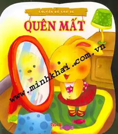 Chuyện kể cho bé: Quên mất