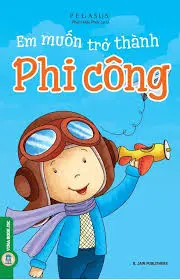 Em muốn trở thành Phi công