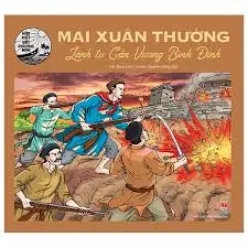 Hào kiệt ĐPN: Mai Xuân Thưởng lãnh tụ Cần Vương Bình Định