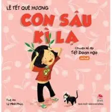 Lễ tết...: Con sâu kì lạ