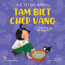 Lễ tết...: Tạm biệt Chép Vàng