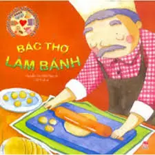 Những người...: Bác thợ già làm bánh