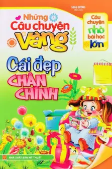 Những câu...vàng: Cái đẹp chân chính