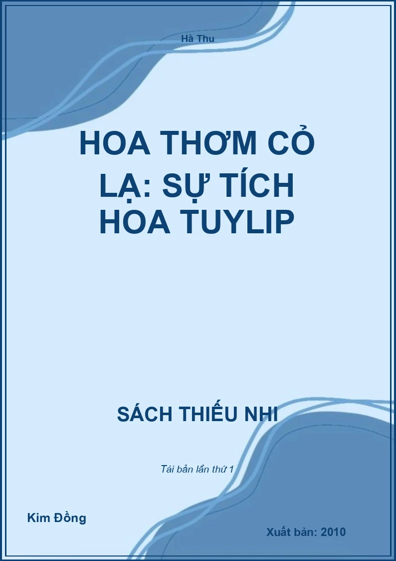 Hoa thơm cỏ lạ: Sự tích hoa Tuylip