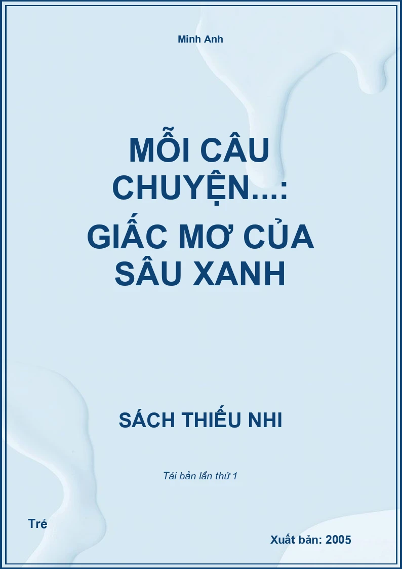 Mỗi câu chuyện...: Giấc mơ của sâu xanh