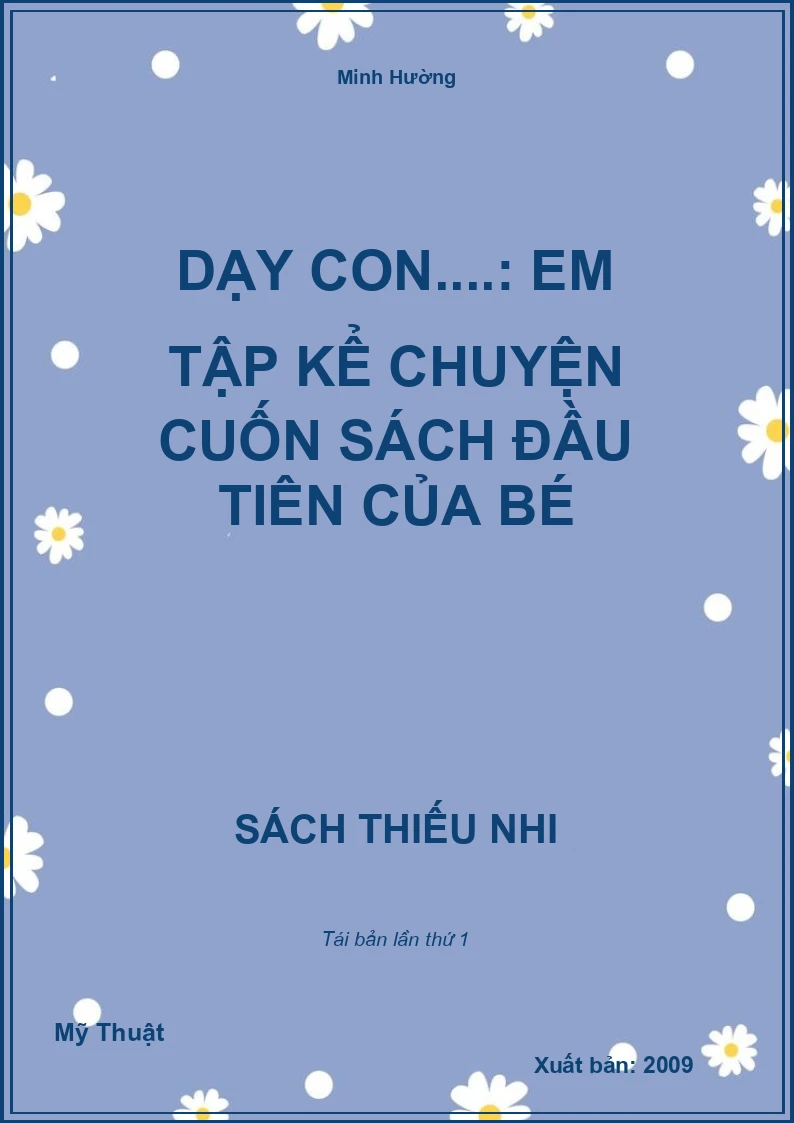 Dạy con....: Em tập kể chuyện cuốn sách đầu tiên của bé
