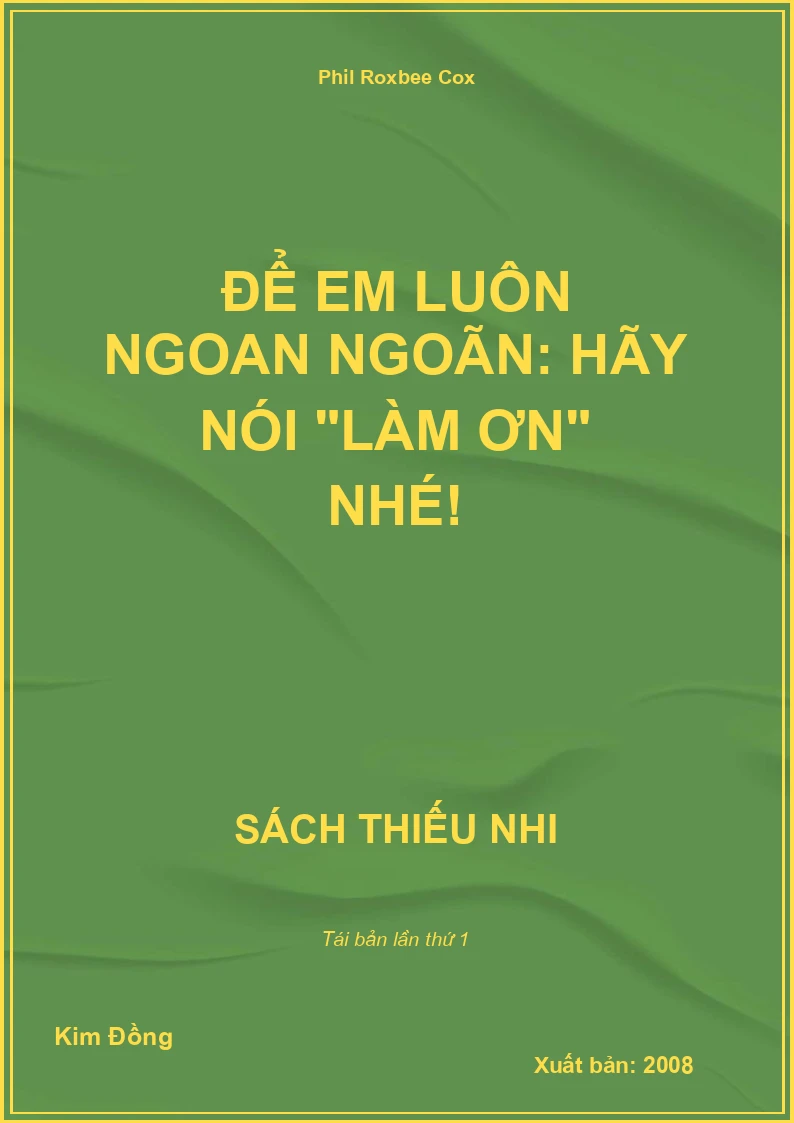 Để em luôn ngoan ngoãn: Hãy nói "Làm ơn" nhé!