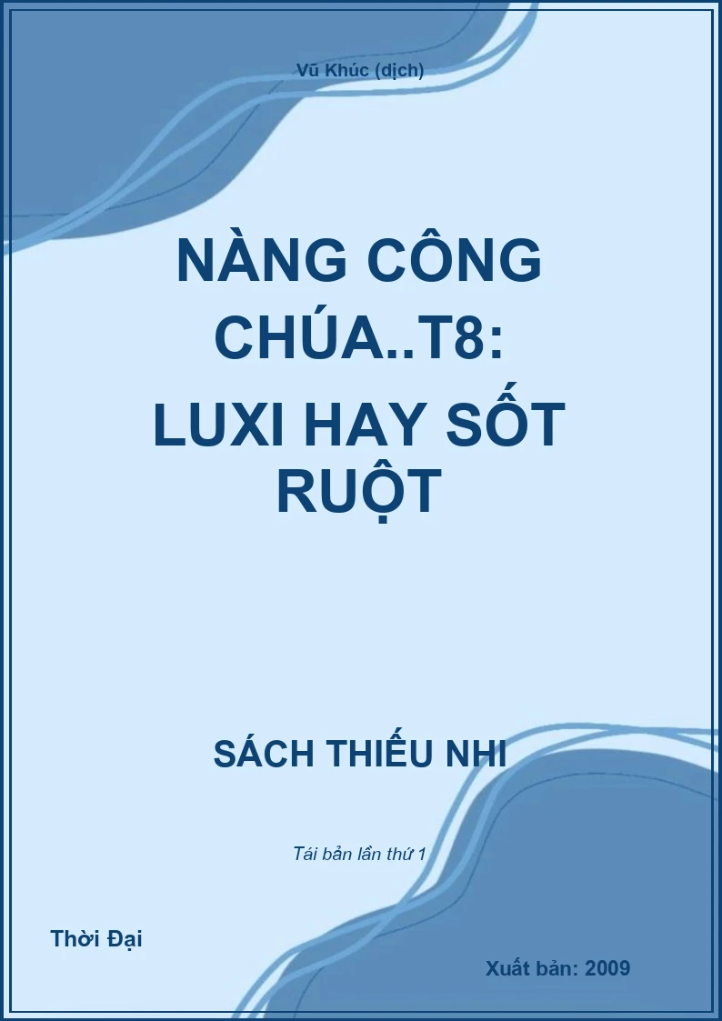 Nàng công chúa..T8: Luxi hay sốt ruột