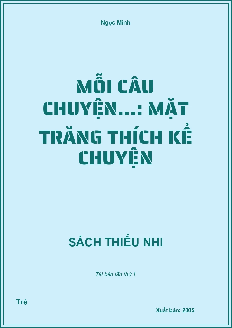 Mỗi câu chuyện...: Mặt trăng thích kể chuyện