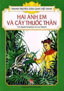 Tranh truyện...: Hai anh em và cây thuốc thần