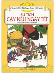 Tranh truyện...: Sự tích cây nêu ngày tết