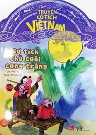 Truyện CTVN: Sự tích chú Cuội cung trăng