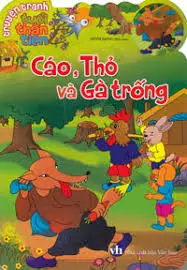 Truyện CTVN: Cáo, Thỏ và Gà trống