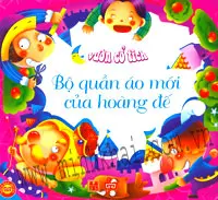 Vườn cổ tích: Bộ quần áo mới của hoàng đế