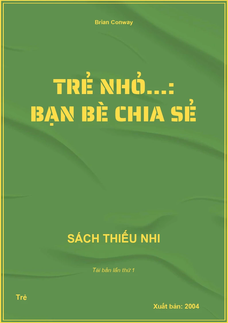Trẻ nhỏ...: Bạn bè chia sẻ