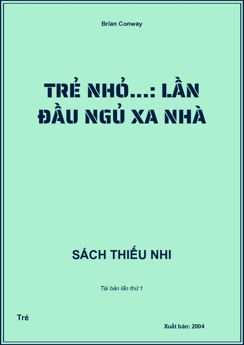 Trẻ nhỏ...: Lần đầu ngủ xa nhà