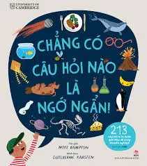 Chẳng có câu hỏi nào là ngớ ngẩn