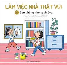 Làm việc...T1: Dọn phòng cho sạch đẹp