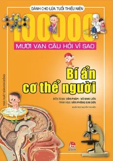 Mười vạn...: Bí ẩn cơ thể người