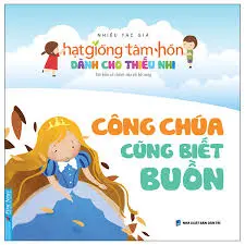 Hạt giống...: Công chúa cũng biết buồn