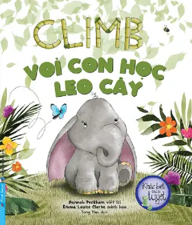 Khác biệt...: Voi con học leo cây