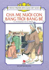 Tranh truyện DGVN: Cha mẹ nuôi con bằng trời bằng bể