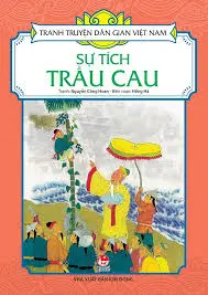 Tranh truyện DGVN: Sự tích trầu cau