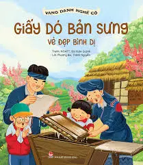 Vang danh...: Giấy Dó Bản Sưng vẻ đẹp bình dị